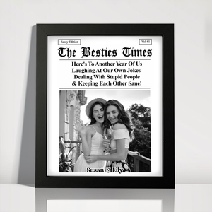 Custom Photo Bestie Time Here's To Another Year Of Us Newspaper Picture Frame LM32 895437