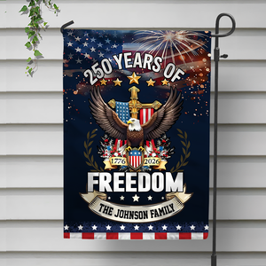 Custom Family Name 250 Years Of Freedom Anniversary Garden Flag CH07 910042