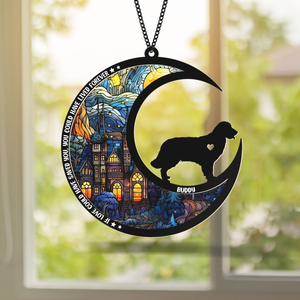 If Love Could Have Saved You, You Could Lived Forever Personalized Dog Loss Suncatcher Memorial CH07 896170