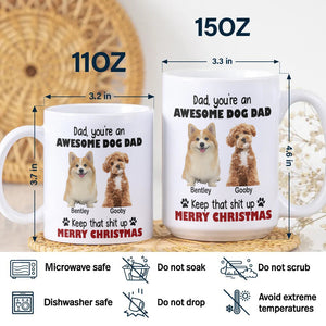 Custom Photo Keep That Shit Up Dad - Personalized White Mug For Dog Lovers LM32 895089