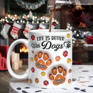 Life Is Better With Paws - Personalized 3D Mug LM32 895007