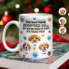 Custom Photo You May Have Adopted Me But I'm Pretty Sure I Own You - Personalized 3D Inflated Effect Mug HO82 894424