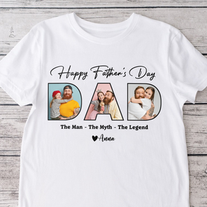 Custom Photo Happy Father's Day - The Man The Myth The Legend Dad Shirt HA75 892448