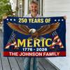 Custom Family Name America 250th Anniversary Eagle 1776-2026 House Flag HO82 901598