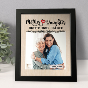Custom Photo Mom And Daughter Forever Linked Together Personalized Picture Frame CH07 895306