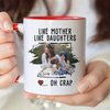Custom Photo Like Mother Like Daughter Accent Mug TH10 892595