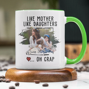 Custom Photo Like Mother Like Daughter Accent Mug TH10 892595
