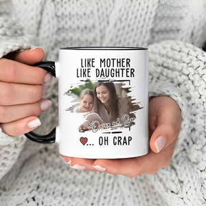 Custom Photo Like Mother Like Daughter Accent Mug TH10 892595