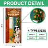 Custom Photo Welcome To My Ho!Ho!Home Door Cover Christmas Gift For Dog Lover CH07 899402