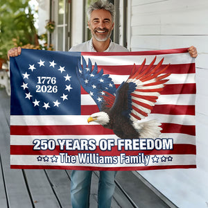 Personalized 250 Years of Freedom Flag | 1776–2026 Eagle Betsy Ross Grommet Banner House Flag HO82 900938