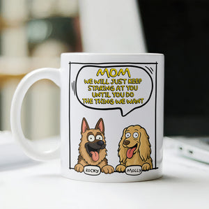 I Will Just Staring At You For Dog Lover Mug TH10 892709