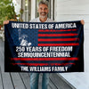 Custom Family Name USA 250 Years of Freedom House Flag | Semiquincentennial Patriotic HO82 901106