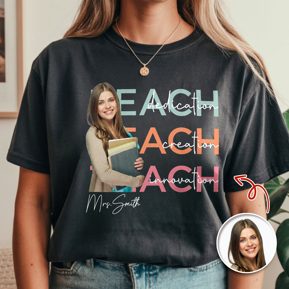 Custom Teach Photo Dedication Creation Innovation Comfort Shirt LM32 669385