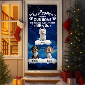 Welcome to Our Home the Humans Just Live Here 3D Dog Door Cover Decorative Gift CH07 899414