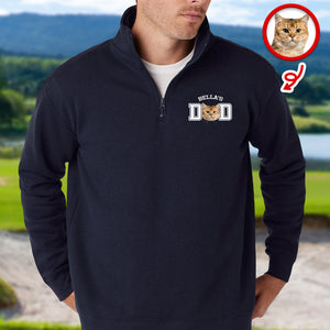 Custom Face Dog Cat Dad Printed Quarter Zip Sweater Gift For Dog Cat Lovers HA75 898608