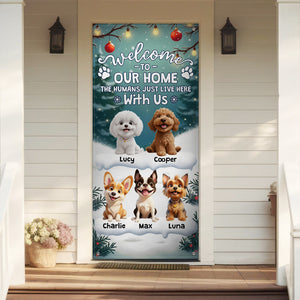 Welcome to Our Home the Humans Just Live Here 3D Dog Door Cover Decorative Gift CH07 899414