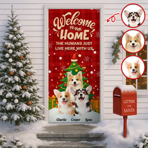 Custom Photo Welcome To My Home Door Cover Christmas Gift For Dog Lover CH07 899406