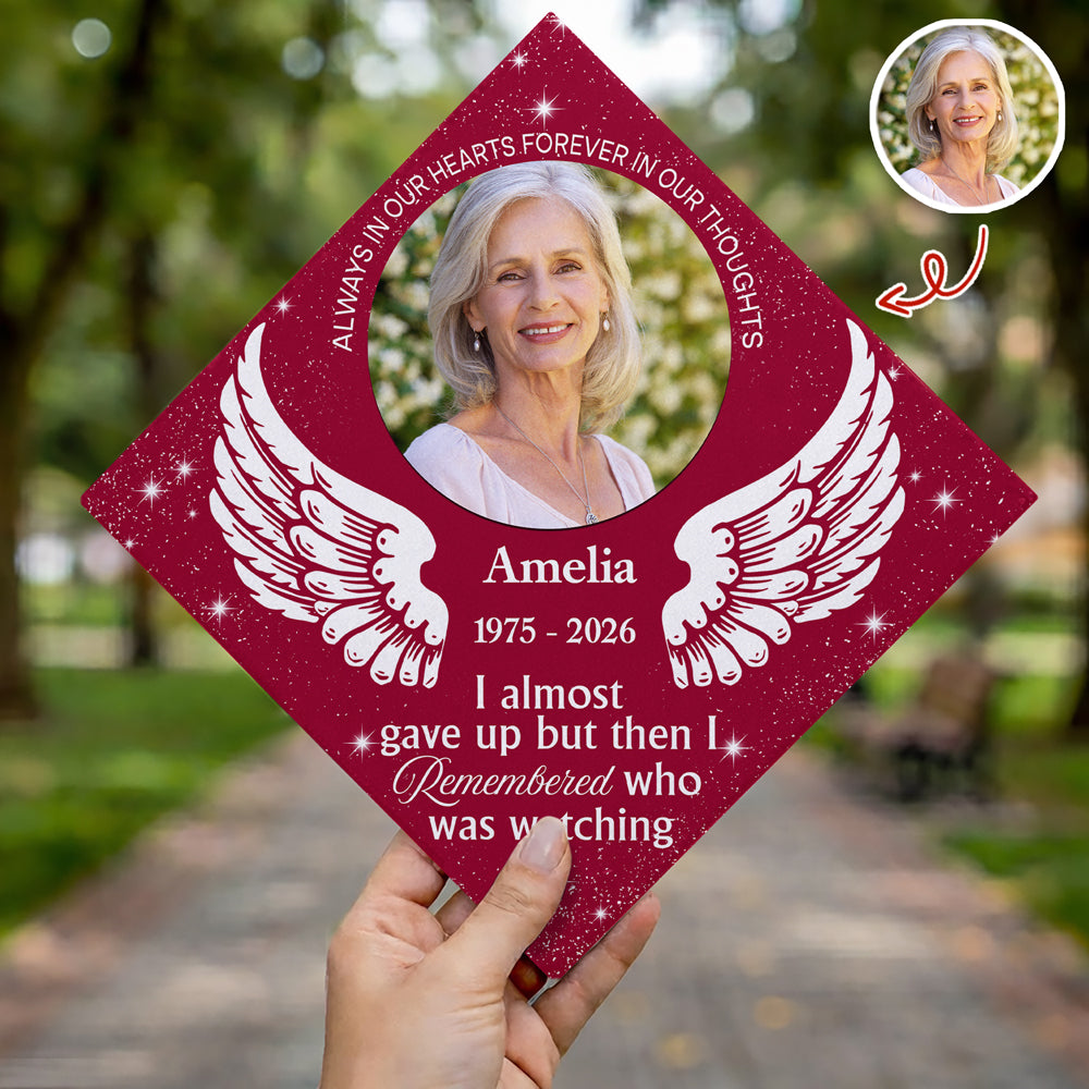 Custom Photo I Almost Gave Up But Then I Remembered Who Was Watching Personalized Graduation Cap Topper HA75 920808