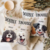 We're The Trouble Dog Pillow Personalized Gift HO82 893514