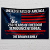 Custom Family Name USA 250 Years of Freedom House Flag | Semiquincentennial Patriotic HO82 901106