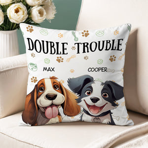 We're The Trouble Dog Pillow Personalized Gift HO82 893514