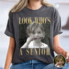 Custom Photo Look Who's A Senior Comfort Shirt - Back To School Gift LM32 669609