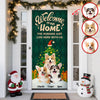 Custom Photo Welcome To My Home Door Cover Christmas Gift For Dog Lover CH07 899406