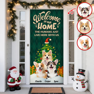 Custom Photo Welcome To My Home Door Cover Christmas Gift For Dog Lover CH07 899406