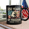 250 Years Of Freedom Since 1776 USA Bald Eagle America Flag Black Mug HA75 897370