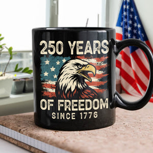 250 Years Of Freedom Since 1776 USA Bald Eagle America Flag Black Mug HA75 897370