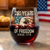 250 Years Of Freedom Since 1776 USA Bald Eagle America Flag Wine Glass HA75 897378