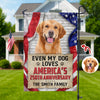 Custom Photo Even My Dogs Love America's 250th Anniversary Garden Flag HA75 921160