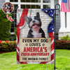 Custom Photo Even My Dogs Love America's 250th Anniversary Garden Flag HA75 921160