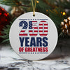250 Years of Greatness USA Flag Patriotic 1776-2026 Anniversary Ceramic Ornament LM32 895233