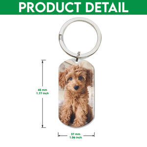 Custom Photo Don't Cry For Me - Memorial Metal Keychain Sympathy Gift, Gift For Pet Owners, Pet Lovers HO82 894494