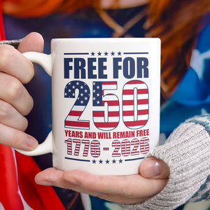 Free For America 250 Years White Mug TH10 894591