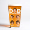 GeckoCustom Custom Face Photo To Dad From The Reasons You Drink Beer Glass DM01 890935 16oz