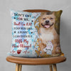 GeckoCustom Custom Pet Photo Don't Cry For Me Memorial Pillow HO82 891324