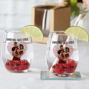 GeckoCustom Custom Photo Annoying Each Other Since Year Still Going Strong Couple Stemless Wine Glass HO82 893368 14.5 oz