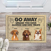 GeckoCustom Custom Photo Go Away Unless You Have Alcohol And Dog Treats Funny Cartoon Doormat N304 889710
