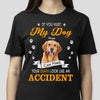 GeckoCustom Custom Photo If You Hurt My Dog Dark Shirt K228 889474