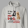 GeckoCustom Custom Photo If You Hurt My Dogs Shirt N304 889949
