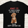GeckoCustom Custom Photo Life Would Be Boring Without Me Dog Lovers Shirt DM01 891133