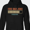 GeckoCustom Dog Dad Joke Shirt T286 889315 Pullover Hoodie / Black Colour / S