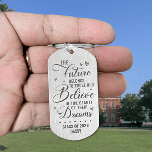 GeckoCustom Future Belongs To Those Believe In Their Dreams Graduation Metal Keychain HN590