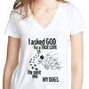 GeckoCustom I Asked God For A True Love So He Sent Me A My Dog Shirt Personalized Gift TA29 889972 Women V-neck / V White / S