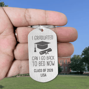 GeckoCustom I Graduated Can I Go Back To Bed Now Graduation Metal Keychain HN590
