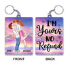 GeckoCustom I'm Yours No Refund Valentine's Day Keychain Personalized Gift TA29 890257 60mmW x 40mmH