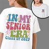 GeckoCustom In My Senior Era 2024 Graduation Shirt Personalized Gift K228 890047