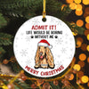 GeckoCustom Personalized Dog Cat Life Would Be Boring Without Me Ceramic Ornament HO82 893172 3 inch